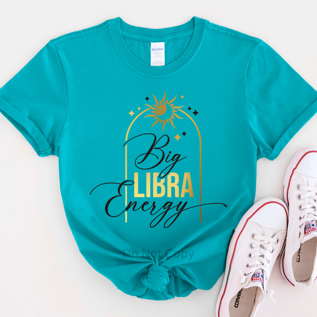 Big Libra Energy DTF Transfer on a tshirt